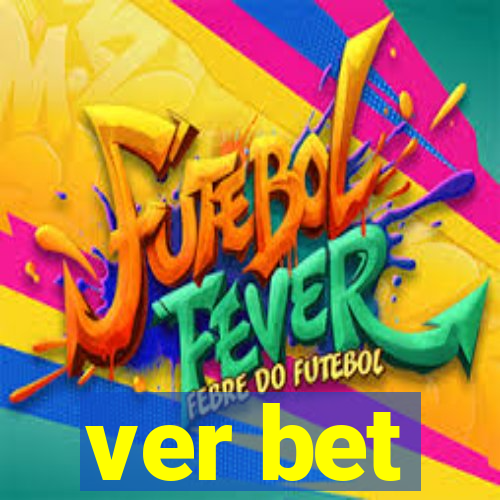 ver bet